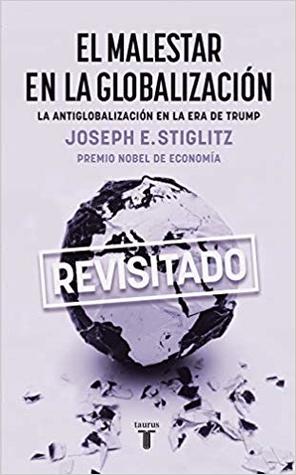 El malestar en la globalización. Revisitado.