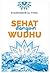 Sehat dengan Wudhu by Syahruddin El-Fikri