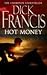 Hot Money by Dick Francis