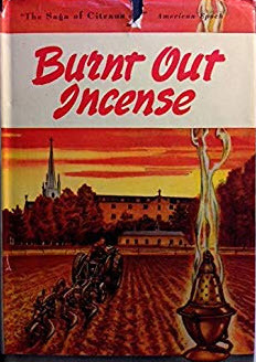 Burnt Out Incense: The Saga of Citeaux, American Epoch