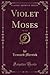 Violet Moses, Vol. 3 of 3