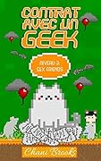 Contrat avec un Geek - Niveau 3 : Sex Friends & Charming Geek