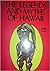 The Legends and Myths of Hawaii