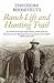 Ranch Life and the Hunting Trail by Theodore Roosevelt Ranch Life and the Hunting Trail by Theodore Roosevelt
