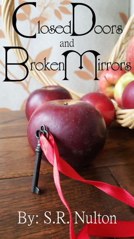 Closed Doors and Broken Mirrors (Refurbished Fairy Tales, #4)