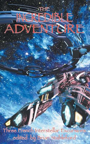The Incredible Adventure and Other Interstellar Excursions (Paperback)