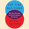 The Time Has Come by Michael Kaufman