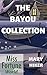 Bayou Boxed Set (Books 1 - 3) by Mary Hiker