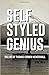 Self Styled Genius: The Lif...