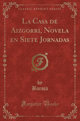 La Casa de Aizgorri, novela en siete jornadas