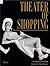 Theater of Shopping: The St...