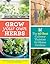 Grow Your Own Herbs: The 40...