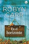 En el horizonte by Robyn Carr