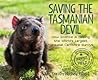 Saving the Tasmanian Devil: How Science Is Helping the World's Largest Marsupial Carnivore Survive (Scientists in the Field)