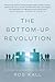 The Bottom-Up Revolution: M...