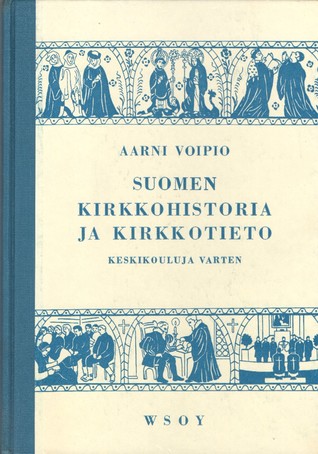 Suomen kirkkohistoria ja kirkkotieto keskikouluja varten