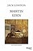 Martin Eden by Jack London Martin Eden by Jack London