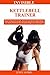 Invisible Kettlebell Trainer: How To Build Strength, Muscle And A Shredded Body. Full Body Workout for Absolute Beginners, Experts