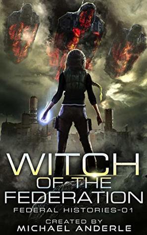 Witch of the Federation (Federal Histories, #1)