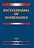 Encyclopaedia of Mathematics by M. Hazewinkel