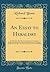 An Essay to Heraldry: In Two Parts; The First Containing (in a Concise but Methodical Method, by Rules and Explanations of Bearings) The Body of ... Honour Civil and Military (Classic Reprint)