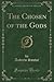 The Chosen of the Gods (Classic Reprint)