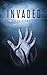 Invaded (The Invaded Series #1)
