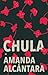 Chula by Amanda Alcántara
