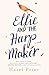 Ellie and the Harpmaker by Hazel Prior