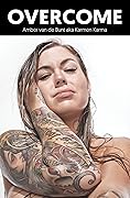 Overcome: A Memoir Of Abuse, Addiction, Sex Work, and Recovery