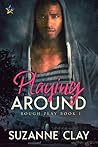 Playing Around by Suzanne Clay