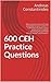 600 Ethical Hacker Practice Questions: 600 questions that will help you advance your career in Cybersecurity and in your preparation towards achieving an Ethical Hacker certification.