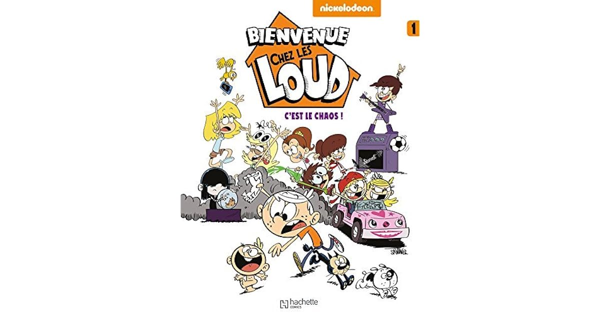 Bienvenue chez les Loud, Tome 1 : C'est le chaos ! by Nickelodeon