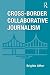 Cross-Border Collaborative Journalism: A Step-By-Step Guide