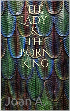 The Lady & The Born King