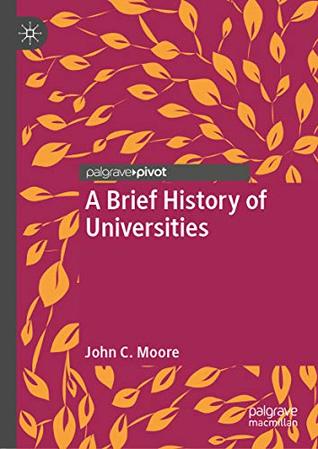 A Brief History of Universities (Kindle Edition)