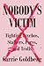 Nobody's Victim by Carrie Goldberg