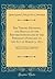 The Theory, Methods, and Results of the Reform Introduced by the President Pursuant to the Act of March 3, 1871: Stated by the Civil Service ... President, April 15, 1874 (Classic Reprint)