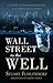 Wall Street to the Well: A ...