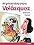Mi primer libro sobre Veláz...