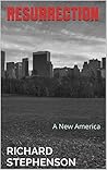 Book cover for RESURRECTION (New America - Book Four): A New America