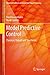 Model Predictive Control: Classical, Robust and Stochastic (Advanced Textbooks in Control and Signal Processing)
