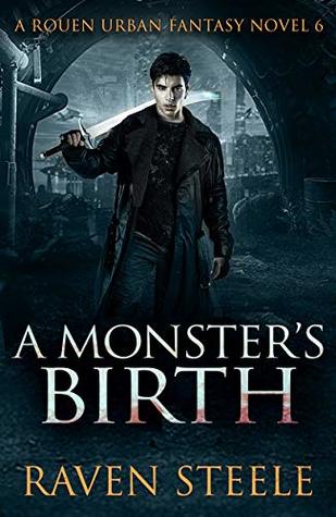 A Monster's Birth (Aris Crow Vampire Legend #2; Rouen Chronicles #6)