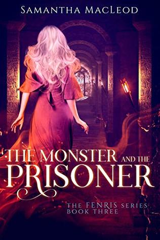 The Monster and the Prisoner (Fenris, #3)