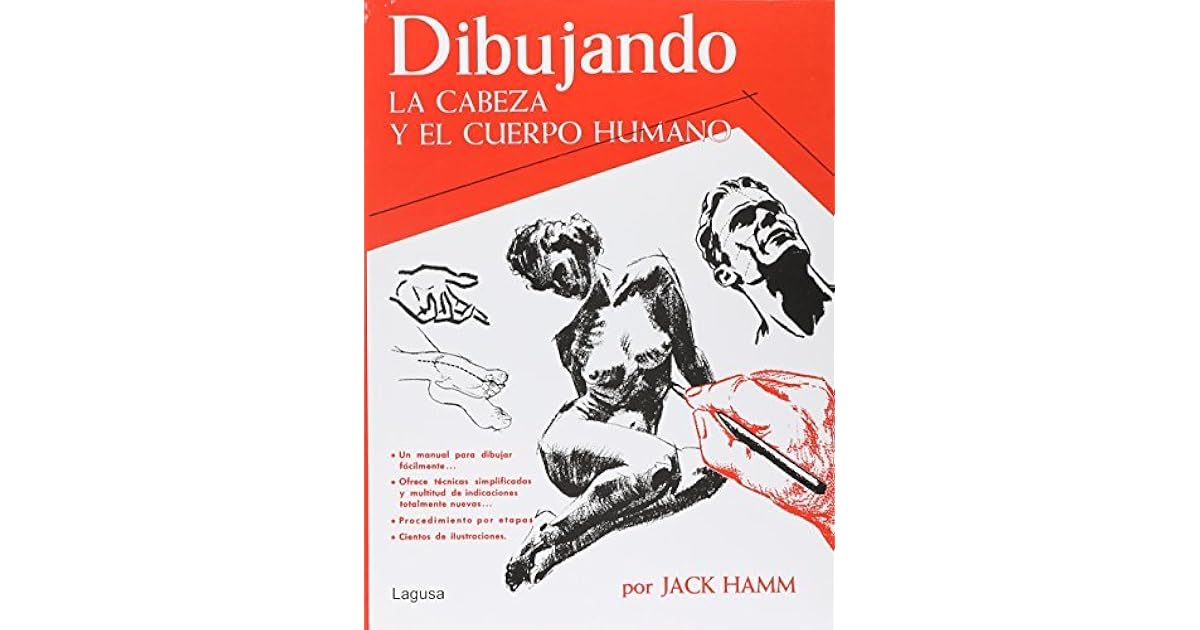 DIBUJANDO LA CABEZA Y EL CUERPO HUMANO by Jack Hamm
