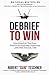 Debrief to Win: How America...