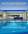 McClean Design: Creating the Contemporary House