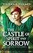 The Castle of Spirit and Sorrow (Briarwood Witches)