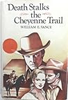 Death stalks the Cheyenne Trail