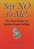Say NO to Me! The True Power of Upside-Down Selling